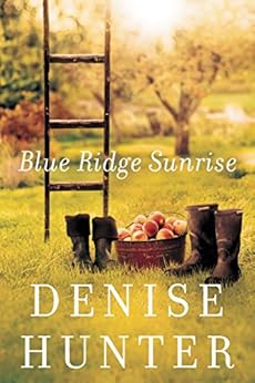 Blue Ridge Sunrise (A Blue Ridge Romance) by [Hunter, Denise]