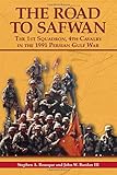 Book cover for The Road to Safwan: The 1st Squadron, 4th Cavalry in the 1991 Persian Gulf War