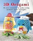 3D Origami: 15 cute creatures to make using modular paper triangles by Maria Angela Carlessi