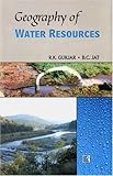 Geography of Water Resources, Gurjar, R. K. and Jat, B. C., 8131601838