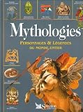 Mythologies: Personnages et légendes du monde entier by