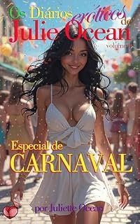Livro Os Diários Eróticos de Julie Ocean: Volume 4 - ESPECIAL DE CARNAVAL
