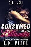 Consumed by the Billionaire: Alpha Billionaire Romance (Forever Yours Book 5)