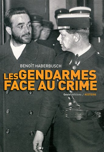 Les  gendarmes face au crime durant l'entre-deux-guerres