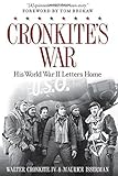 Front cover for the book Cronkite's War: His World War II Letters Home by Walter Cronkite IV
