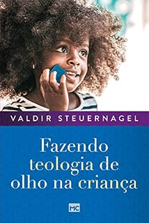 Livro Fazendo teologia de olho na criança