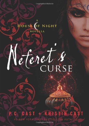 Neferet's Curse: A House of Night Novella (House of Night Novellas) by Cast, P. C., Cast, Kristin(February 19, 2013) Hardcover