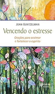 Livro Vencendo o estresse: Orações para acalmar e fortalecer o espírito