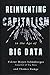 Reinventing Capitalism in the Age of Big Data