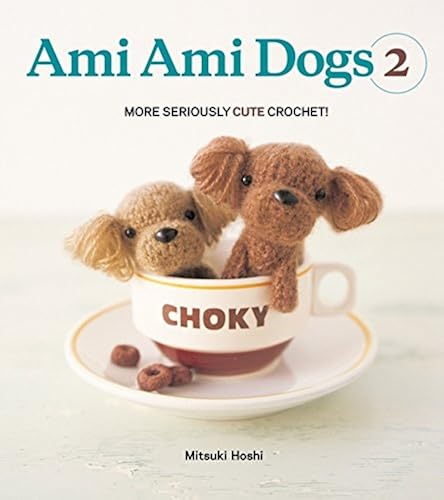 Download Ami Ami Dogs 2: More Seriously Cute Crochet PDF