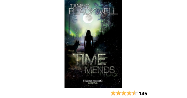 Time Mends Timber Wolves Trilogy Book 2 Kindle Edition By Blackwell Tammy Children Kindle Ebooks Amazon Com