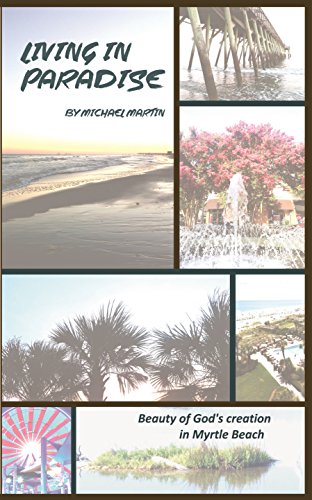Living in Paradise: Beauty of God's Creation in Myrtle Beach
