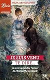Je suis venu te dire... : 30 textes pour dire l'amour de l'Antiquité à nos jours by