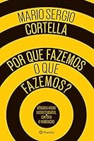 Por que Fazemos o que Fazemos?