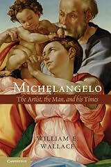Michelangelo: The Artist, the Man, and His Times Kindle Edition