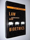 Law and Bioethics : An Introduction, Menikoff, Jerry, 087840838X