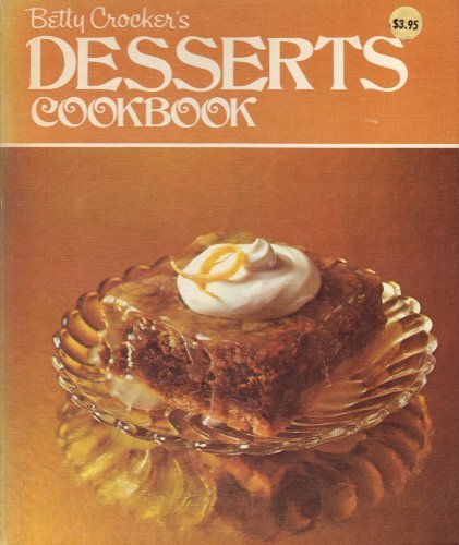 Betty Crocker's Desserts Cookbook by Betty Pseud Crocker