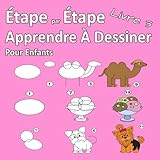 Étape par Étape Apprendre À Dessiner Pour Enfants Livre 3: Des images simples, imiter selon les i by Erich van Dam
