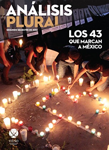 Los 43 que marcan a México (Análisis Plural) (Spanish Edition)