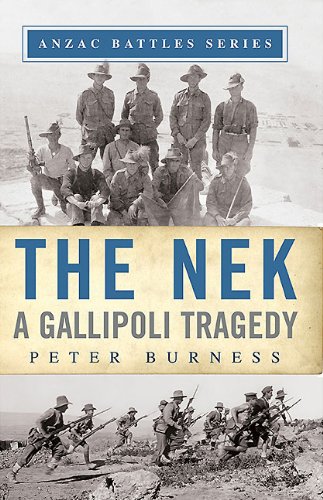 The Nek: A Gallipoli Tragedy (Anzac Battles Series) by Peter Burness