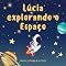 Livro Lúcia explorando o espaço