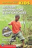 Best Hikes with Kids: Western Washington & The Cascades