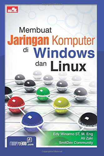 Membuat Jaringan Komputer Di Windows Dan Linux Indonesian Edition Winarno Edy 9786020245959 Amazon Com Books Membuat Jaringan Komputer Di Windows Dan Linux Indonesian Edition Winarno Edy 9786020245959 Amazon Com Books