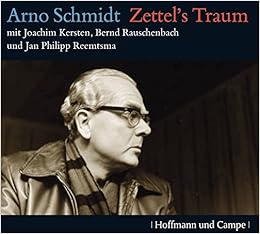 Zettel S Traum Arno Schmidt Joachim Kersten Bernd Rauschenbach Jan Philipp Reemtsma Amazon De Bucher