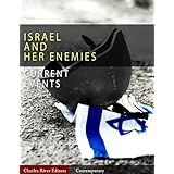 Current Events: Israel and Her Enemies (Illustrated)