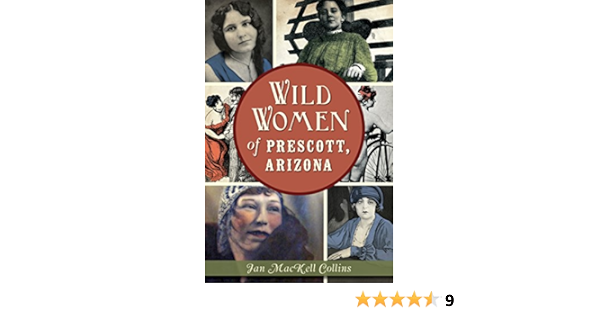 Amazon Com Wild Women Of Prescott Arizona Wicked Ebook Collins Jan Mackell Kindle Store