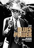 BLUES POWER - UNE HISTOIRE PARALLELE DU BLUES (French Edition) by 