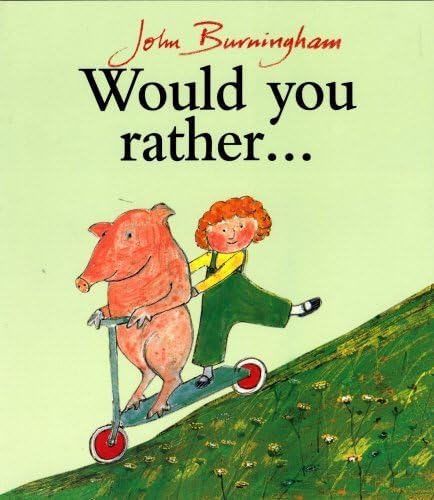 Would You Rather? by Burningham, John ( Author ) ON Jan-20-1994, Paperback Paperback – January 20, 1994