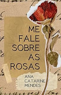 Livro Me fale sobre as rosas