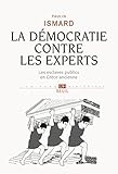 La Démocratie contre les experts. Les esclaves publics en Grèce ancienne (UNIVERS HISTORI) (French by 