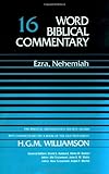 Word Biblical Commentary Vol. 16, Ezra, Nehemiah