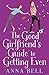 The Good Girlfriend's Guide to Getting Even: Funny and fresh, this is your next perfect romantic comedy