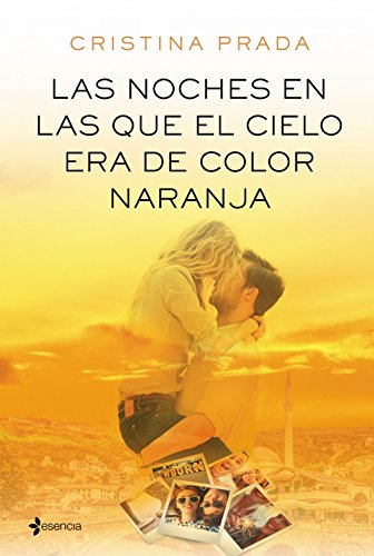 Las noches en las que el cielo era de color naranja (Spanish Edition)