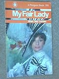 Front cover for the book My fair lady: A musical play in two acts by Alan Jay Lerner