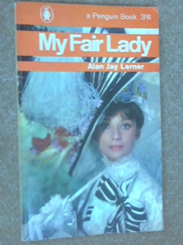 My fair lady: A musical play in two acts