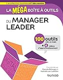La MEGA boîte à outils du manager leader - 100 outils: 100 outils (BàO La Boîte à Outils) (French Edition) by