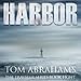 Harbor: A Post Apocalyptic/Dystopian Adventure (The Traveler, Book 8) by 