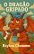 Livro O Dragão Gripado: Um Conto Infantil Para Curar o Tédio