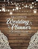 The Complete Wedding Planner For Brides To Be: A Rustic Organizer, Budget Planning and Checklist Notebook by Pretty Jane Planners
