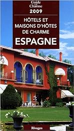 Hôtels et maisons d'hôtes de charme Espagne