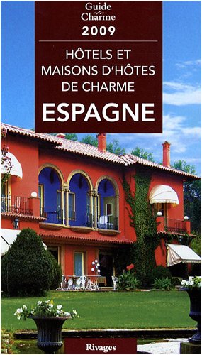 Hôtels et maisons d'hôtes de charme Espagne