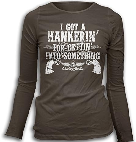 Ive Got A Hankerin For Getting Into Something Long Sleeve (XX-Large)