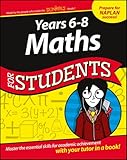 YEARS 6-8 MATHS FOR STUDENTS DUMMIES EDUCATION    SERIES