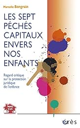 Les  sept péchés capitaux envers nos enfants
