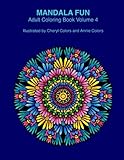 Mandala Fun Adult Coloring Book Volume 4: Mandala adult coloring books for relaxing colouring fun with #cherylcolors #anniecolors #angelacolorz by 
