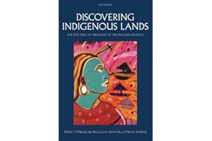 Discovering Indigenous Lands: The Doctrine of Discovery in the English Colonies